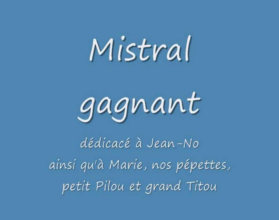 MISTRAL GAGNANT