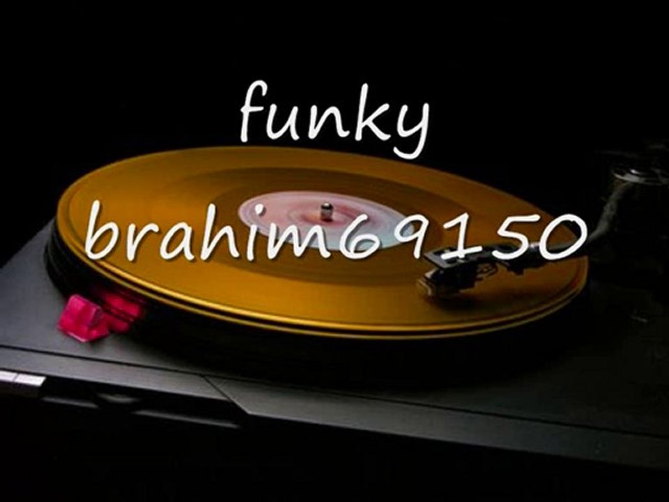 funkybrahim69150 (funky de decines)