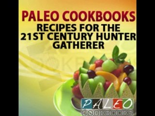 Why the Paleo Gluten Free Diet plan Cookbook Will help you