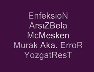 Enfeksion - Mesken - Arsızbela - Bir Daha Sevmem