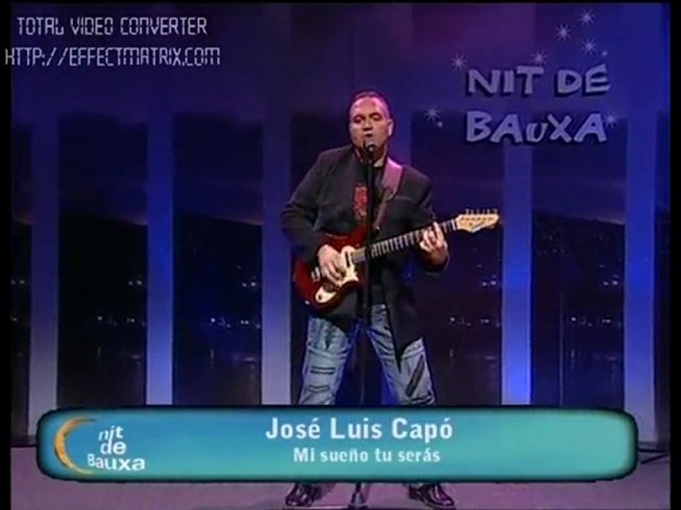MI SUEÑO TU SERAS-(JOSE LUIS CAPÓ)