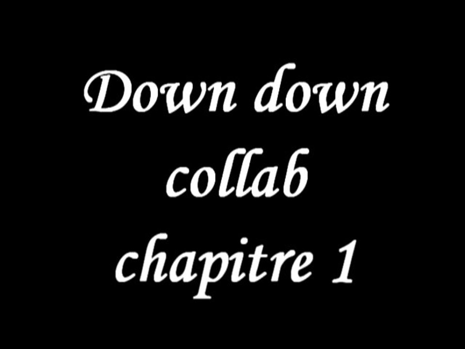 Down Down collab chapitre 1