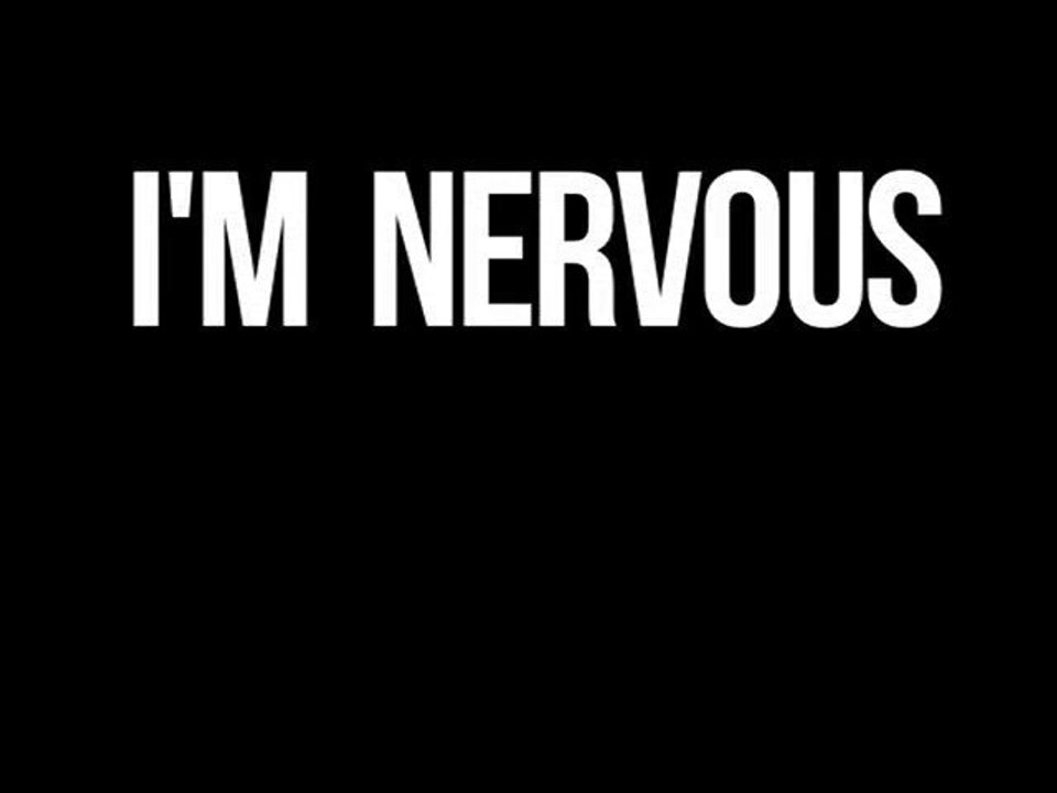 I'm Nervous Trailer