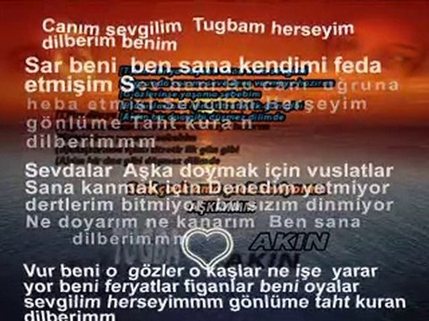 sende benim dilberimsin Tugbam canım sevgilim