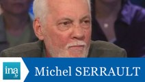 Michel SERRAULT, sa foi et le décès de sa fille - Archive INA