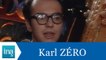 Karl Zéro répond à Karl Zéro - Archive INA