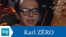 Karl Zéro répond à Karl Zéro - Archive INA