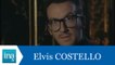 Elvis Costello répond à Elvis Costello - Archive INA