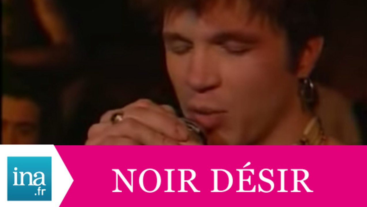 Noir désir "Aux sombres héros de l'amer" (live officiel) - Archive INA