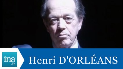 La question qui tue Henri d'Orléans "La famille royale" - Archive INA