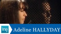 Les confessions d'Adeline Hallyday - Archive INA