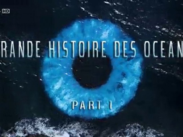 la grande histoire des Océans