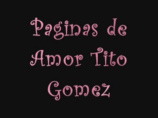PÁGINA DE AMOR - TITO GOMEZ