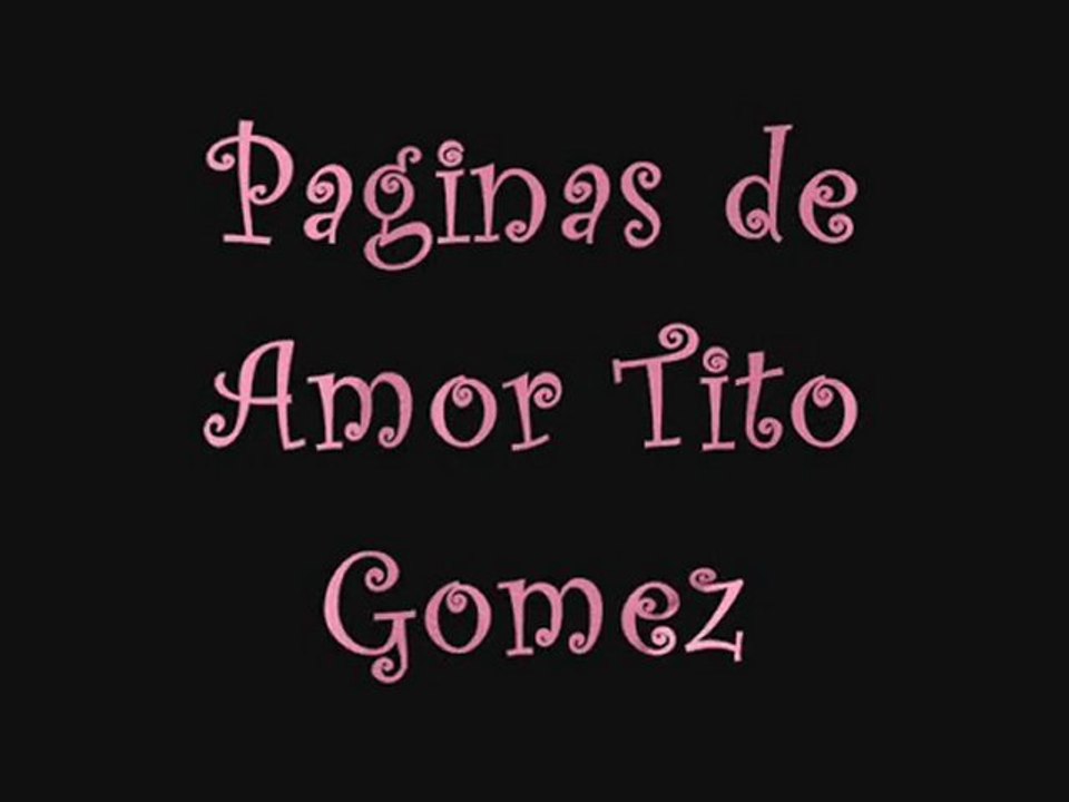 PÁGINA DE AMOR - TITO GOMEZ