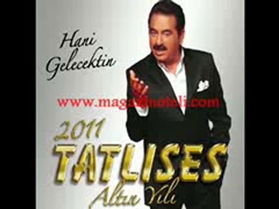 Ibrahim Tatlises Hani Gelecektin 2010 Yeni Albüm Tanitimi