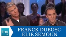 Franck Dubosc et Elie Semoun 