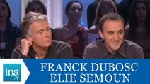 Elie Semoun et Franck Dubosc 