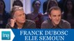 Elie Semoun et Franck Dubosc 