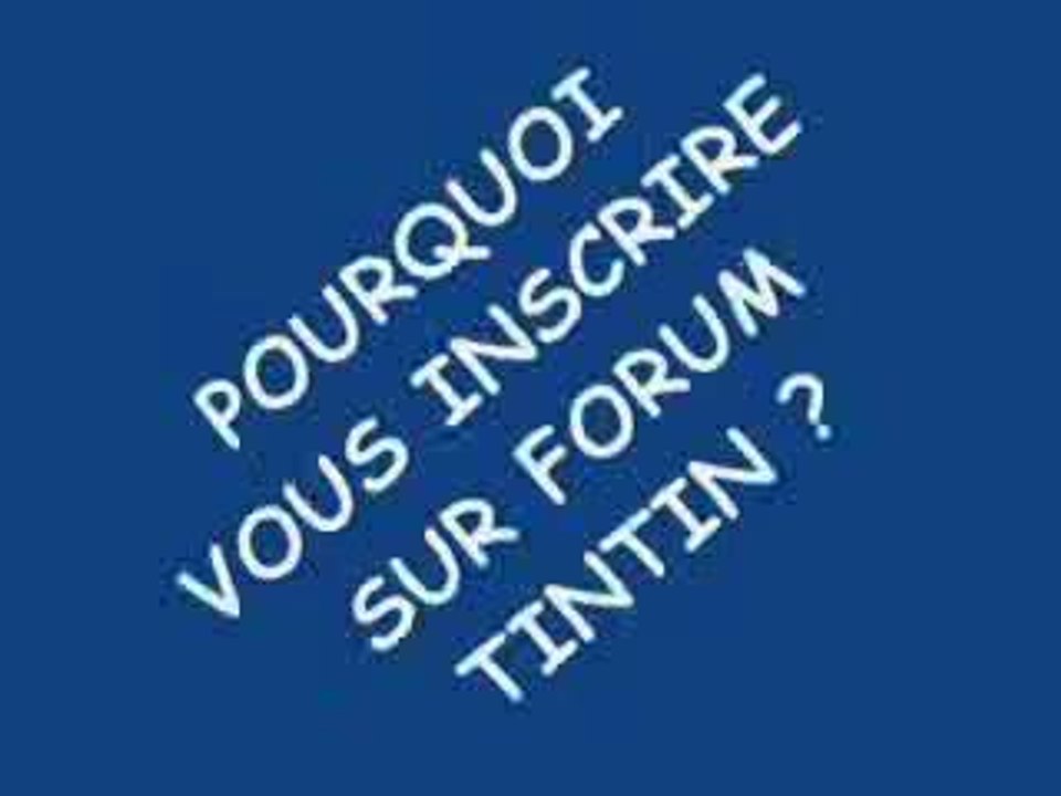 vidéo inscription Forum Tintin