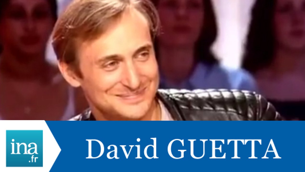 David Guetta "Fuck me I'm famous" - Archive INA