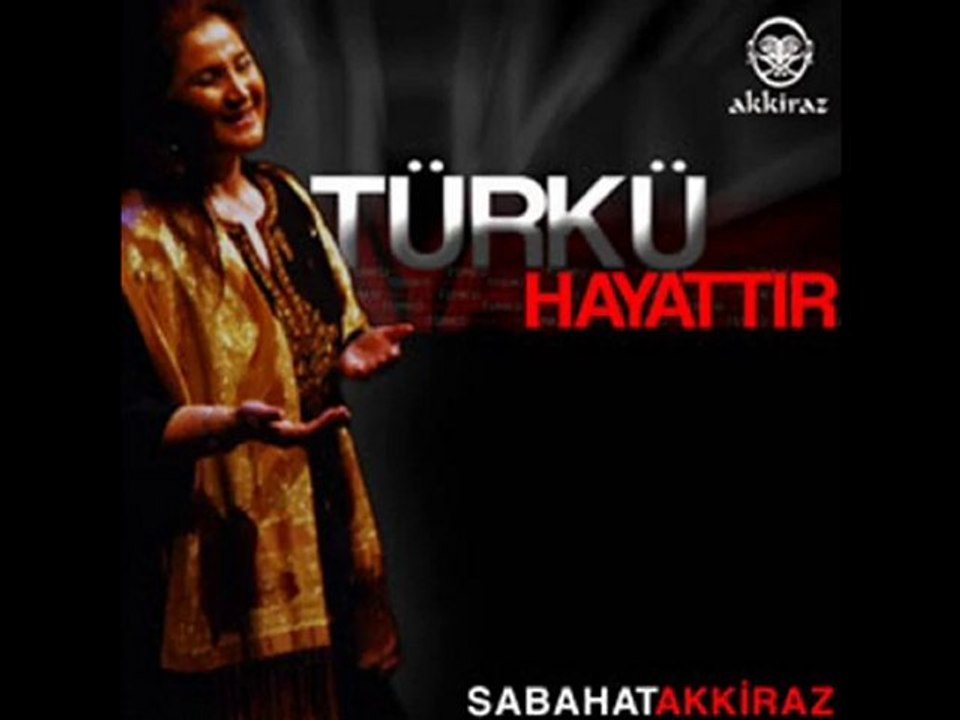 Sabahat Akkiraz - Adana Vazgeçti