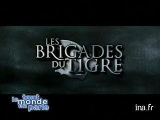 Clovis Cornillac, Stefano Accorsi, Dominique Segal à propos des "Brigades du tigre"