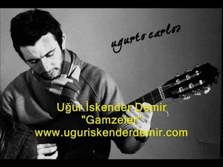 Uğur İskender Demir - Gamzeler