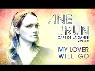 Ane Brun - My Lover Will Go