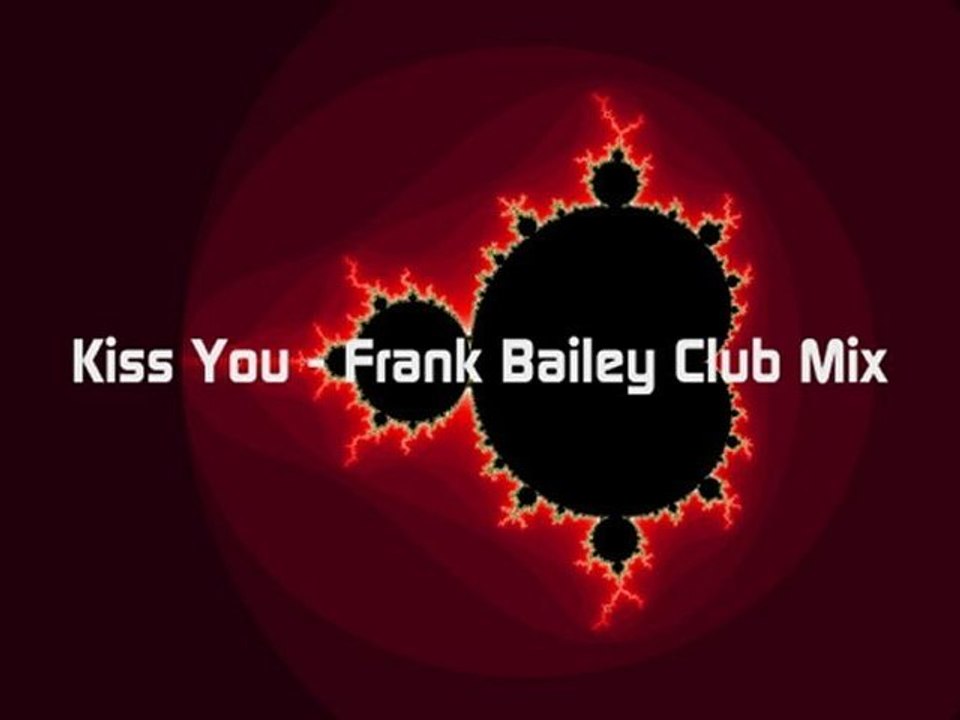 IIO Kiss You - Frank Bailey Remix