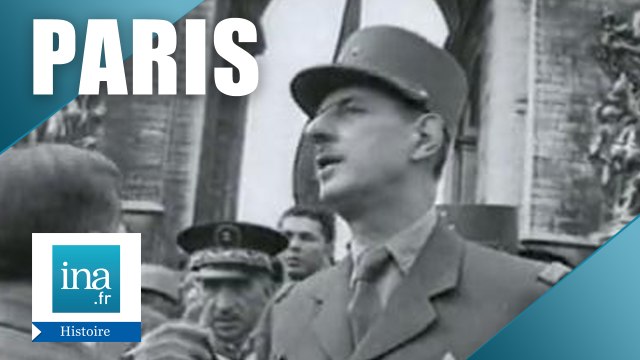 1944 : De Gaulle dans Paris libéré | Archive INA