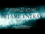 Déjame Entrar (Let Me In) Spot2 HD [20seg] Español