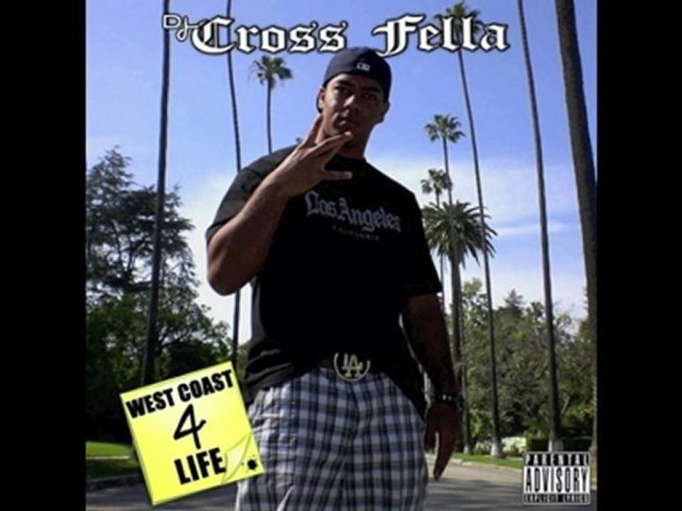 Dj Cross Fella-West Coast 4 Life (Teaser)