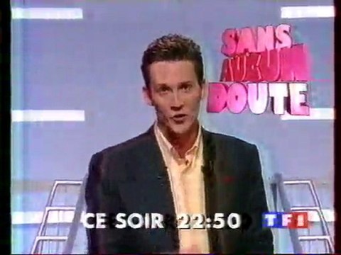 Bande Annonce De L'emission Sans Aucun Doute Avril 1995 TF1
