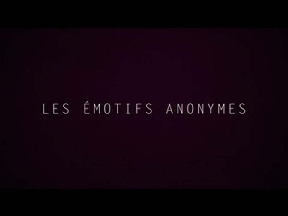Les emotifs anonymes Bande Annonce
