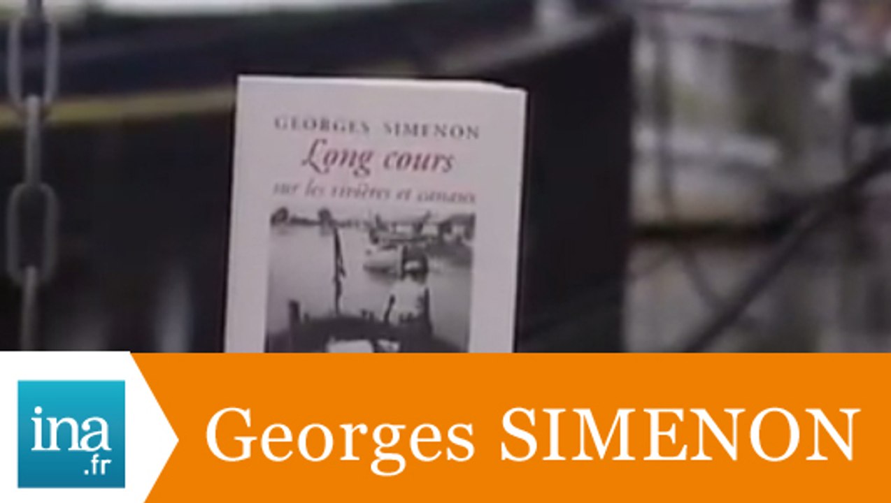 Georges Simenon "Longs cours sur les rivières et canaux" - Archive INA