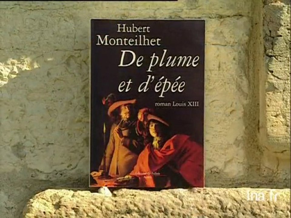 Hubert Monteilhet : de plume et d'épée
