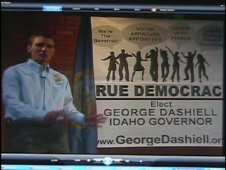 TRUE DEMOCRACY Part 1 of 3 Dashiell Idaho Governor 2010