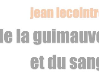 Jean Lecointre: de la guimauve et du sang