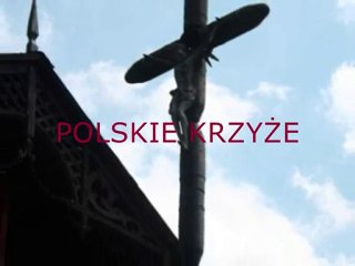 POLSKIE KRZYŻE. cz.2. GOLGOTA JASNOGÓRSKA.