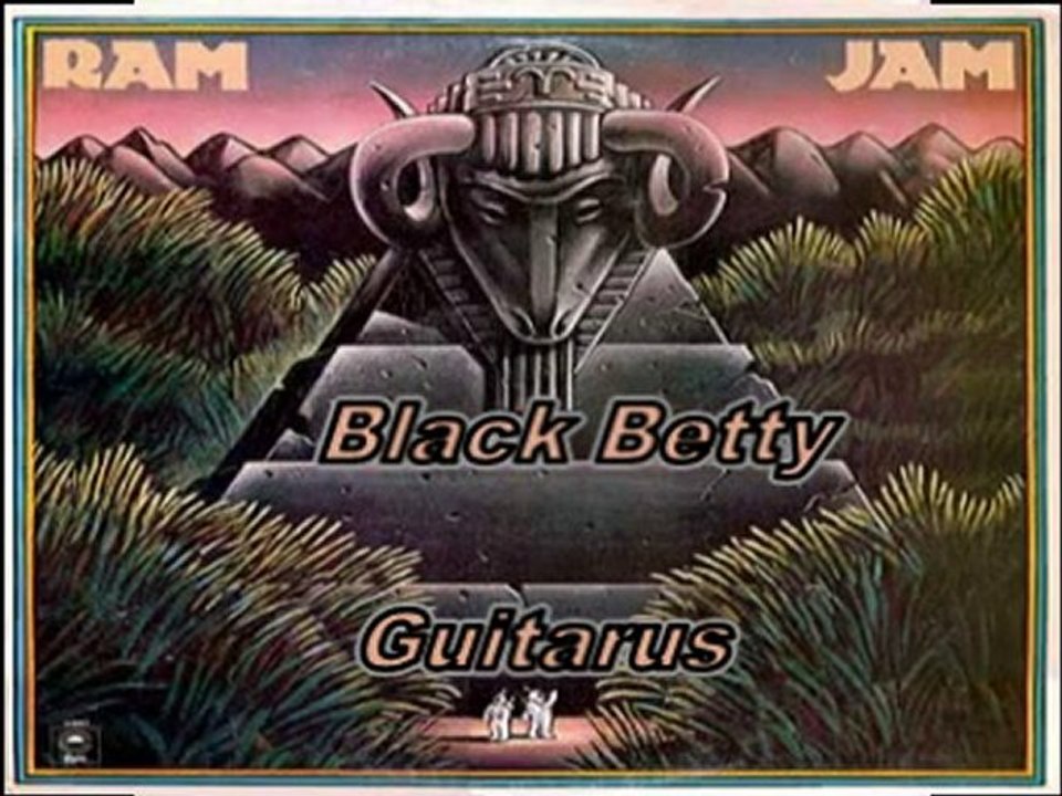 Ram Jam - Black Betty