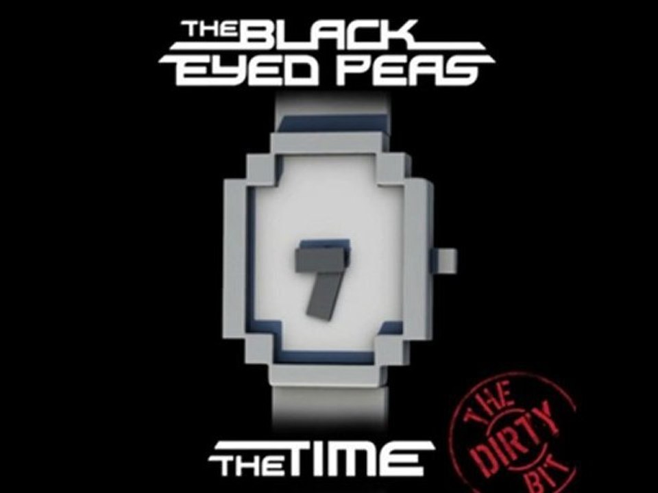 Black Eyed Peas - The Time (The Dirty Bit)