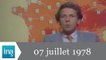 20h Antenne 2 du 07 juillet 1978 - froid sur la France - Archive INA