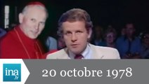 20h Antenne 2 du 20 octobre 1978 - Le nouveau Pape Jean-Paul II - Archive INA