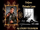 Delyno - Private Love (Dj Sinan YILDIRIM Mix)