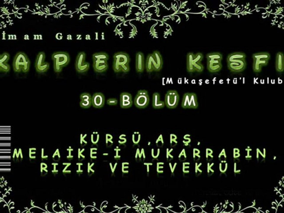 K.Keşfi 30.Bölüm-Kürsü Arş Melaike-i Mukarrabin Rızık ve Tev