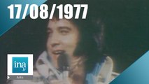 20h Antenne 2 du 17 août 1977 - Elvis Presley est mort | Archive INA