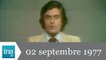 20h Antenne 2 du 02 septembre 1977 - Archive INA