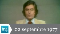 20h Antenne 2 du 02 septembre 1977 - Archive INA