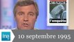 20h France 2 du 10 septembre 1995 - enquête sur les attentats à Paris - Archive INA