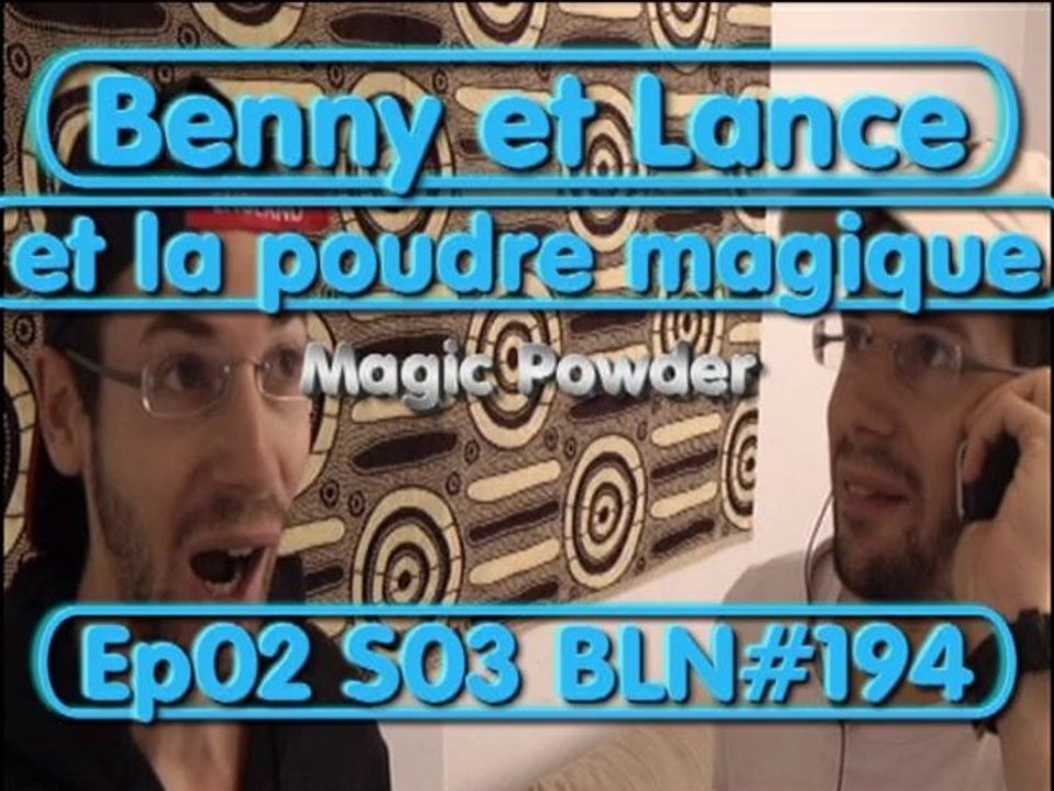 Benny et Lance et la poudre magique Ep02 S03 BLN#194